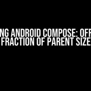 Mastering Android Compose: Offset at a Fraction of Parent Size