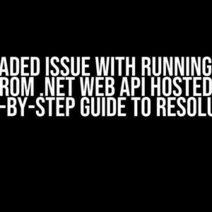 The Dreaded Issue with Running Python Script from .NET Web API Hosted on IIS: A Step-by-Step Guide to Resolution