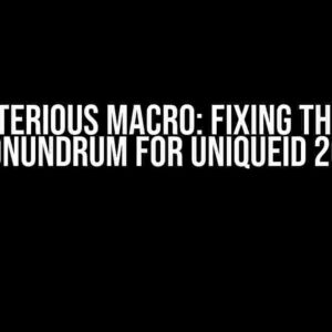 The Mysterious Macro: Fixing the “Clear All” Conundrum for UniqueID 2097153