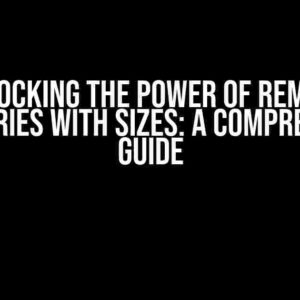 Unlocking the Power of Remote Directories with Sizes: A Comprehensive Guide